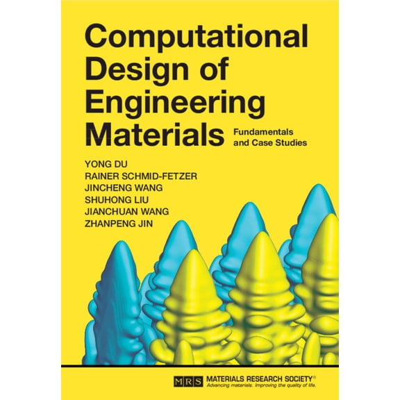 Computational Design of Engineering Materials: Fundamentals and Case Studies, (Hardcover)