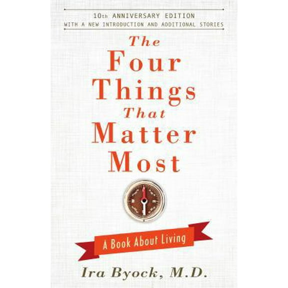 Pre-Owned The Four Things That Matter Most: A Book about Living (Hardcover) 1476748535 9781476748535