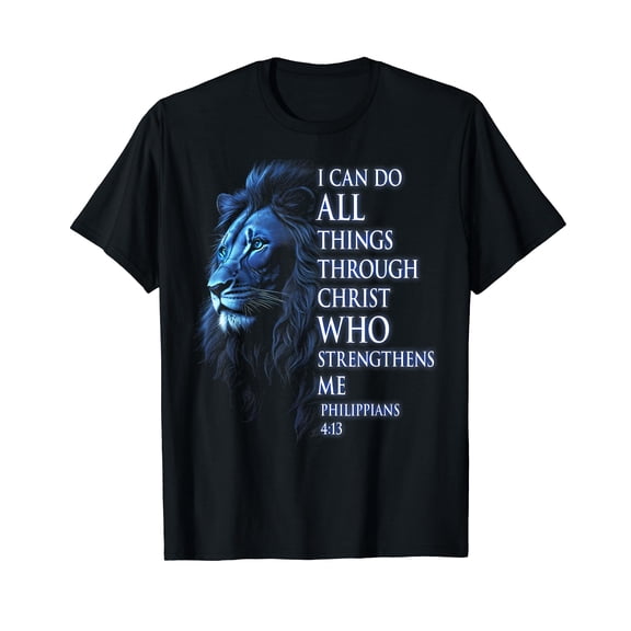 I Can Do All Thing Through Christ Lion Philippians Faith T-Shirt