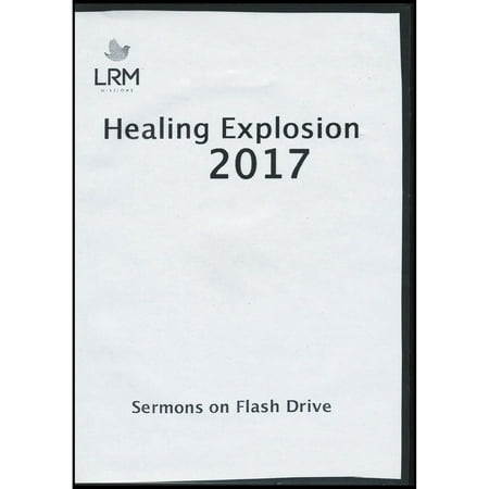LRM Missions Healing Explosion 2017 Sermons on Flash Drive (Flash Drive)