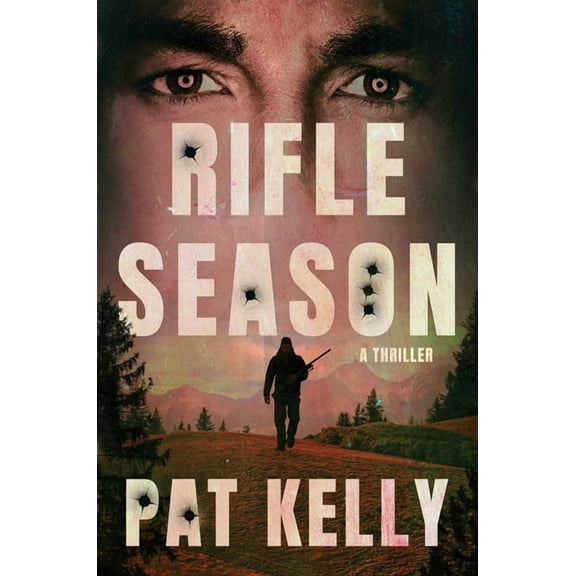 Mace Winters Rifle Season: A Thriller, Book 1, (Paperback)