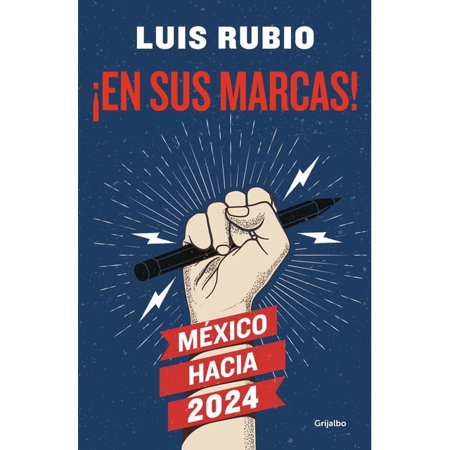 ¡En Sus Marcas! México Hacia 2024 Grijalbo 9786073828277