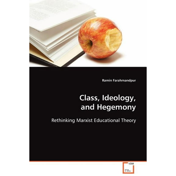 Class, Ideology, and Hegemony (Paperback)