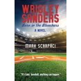 thumbnail image 2 of Wrigley Sanders : Born in the Bleachers (Paperback), 2 of 2