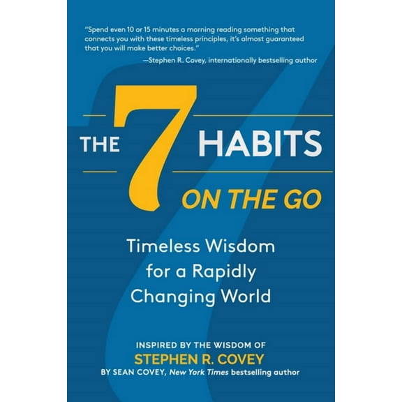 The 7 Habits on the Go: Timeless Wisdom for a Rapidly Changing World (Keys to Personal Success), (Paperback)