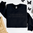 thumbnail image 4 of Embroidered A Little ray of Pitch Black Sweatshirt Sarcasm shirt, Funny Present for friend Birthday Halloween Shirt Dark Humor, 4 of 7
