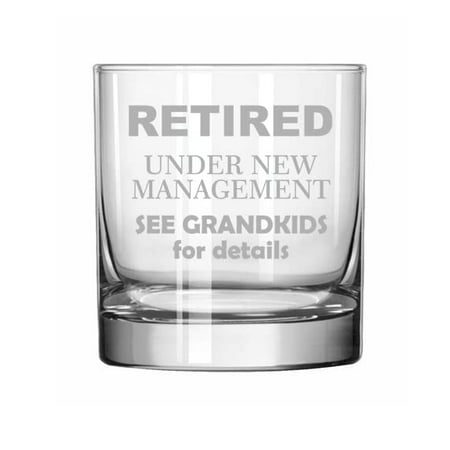 

11 oz Rocks Whiskey Old Fashioned Glass Retired Under New Management See Grandkids Funny Grandparent Grandpa Grandfather Grandmother Grandma Gift