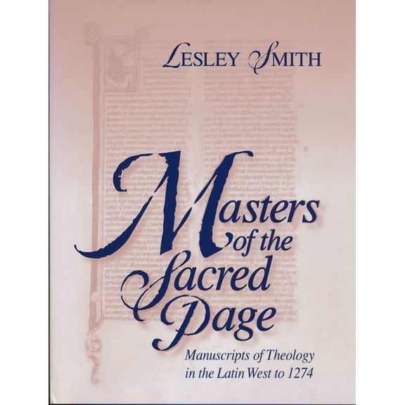 Medieval Book Masters of the Sacred Page: Manuscripts of Theology in the Latin West to 1274, Book 2, (Hardcover)