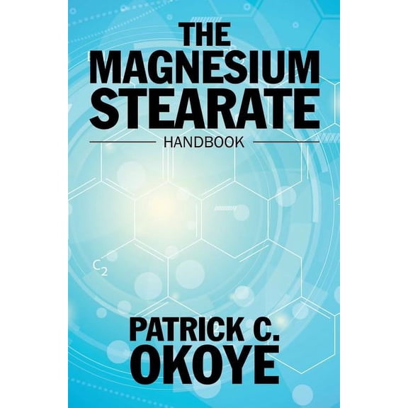 The Magnesium Stearate Handbook, (Paperback)