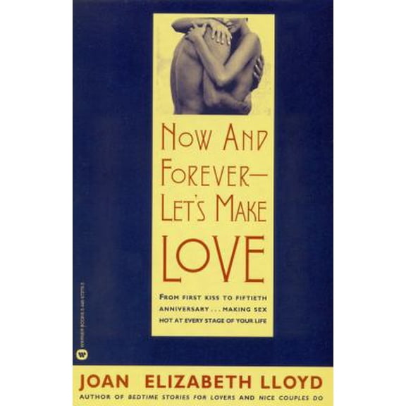 Pre-Owned Now and Forever-Let's Make Love (Paperback) 0446672793 9780446672795