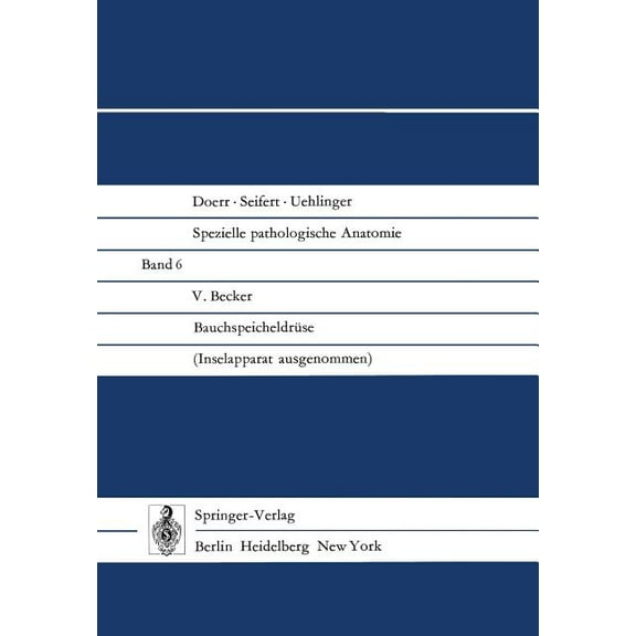 Spezielle Pathologische Anatomie Bauchspeicheldrüse: Inselapparat Ausgenommen, Book 6, (Paperback)