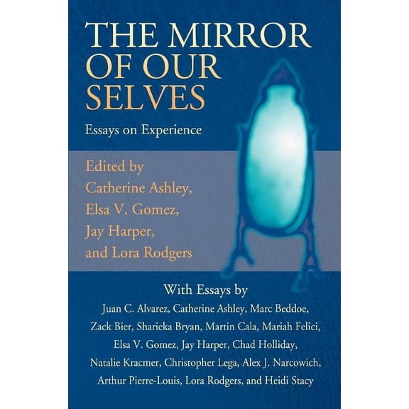 The Mirror of Our Selves: Essays on Experience, (Paperback)