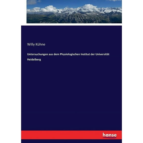 Untersuchungen aus dem Physiologischen Institut der Universität Heidelberg, (Paperback)