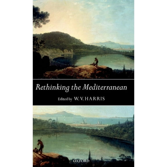 Rethinking the Mediterranean, (Hardcover)