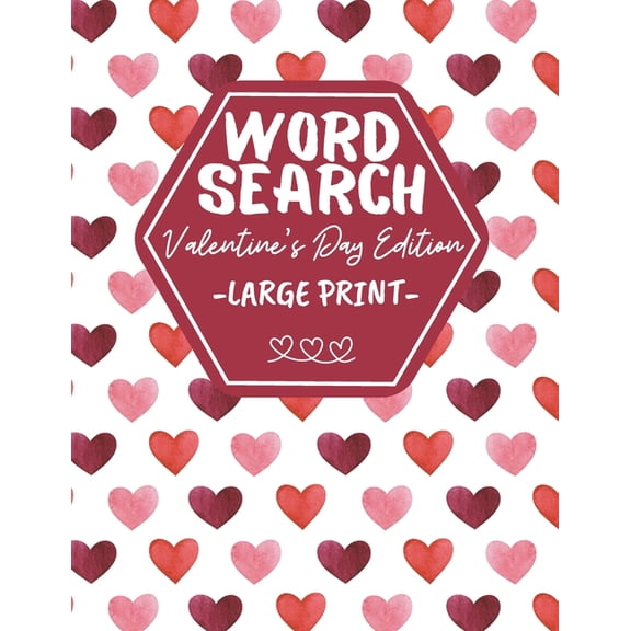 Word Search Large Print Valentine's Day Edition: Activity Book For Adults And Kids - Perfect As Valentines Gift, (Paperback)
