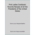 thumbnail image 1 of Pre-Owned First Ladies Cookbook: Favorite Recipes of all the Presidents of the United States (Hardcover) 0939456036 9780939456031, 1 of 1