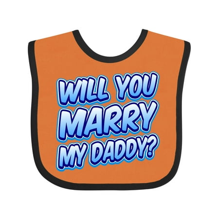 

Inktastic Will You Marry My Daddy (blue) Gift Baby Boy or Baby Girl Bib