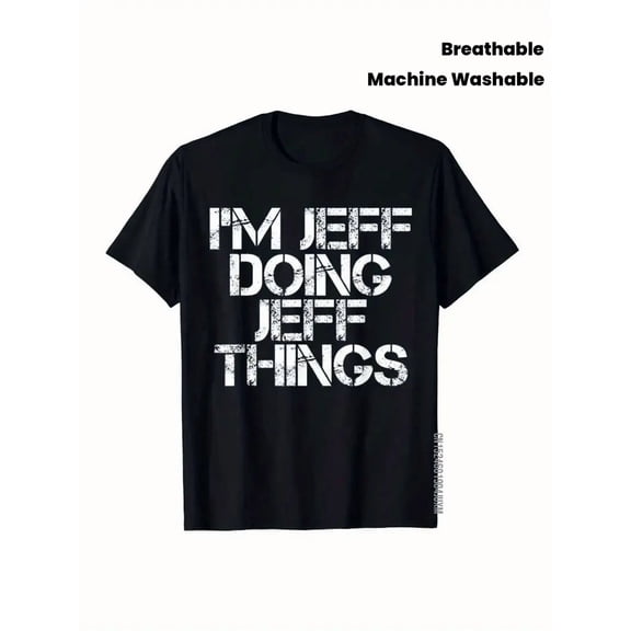 Funny I'm Jeff Doing Jeff Things Slogan for Men Graphic Short Sleeve T-Shirt