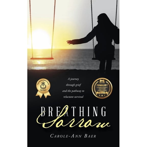 Breathing Sorrow: A journey through grief and the pathway to reluctant survival, (Hardcover)