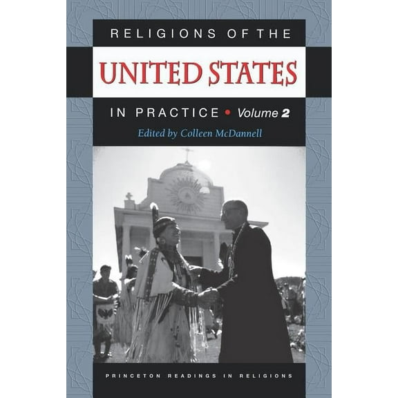 Princeton Readings in Religions Religions of the United States in Practice, Volume 2, Book 5, (Paperback)