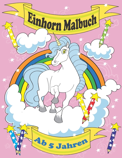 Die Magie des Zeichnens: Ein Einhorn-Malbuch für kleine Künstler