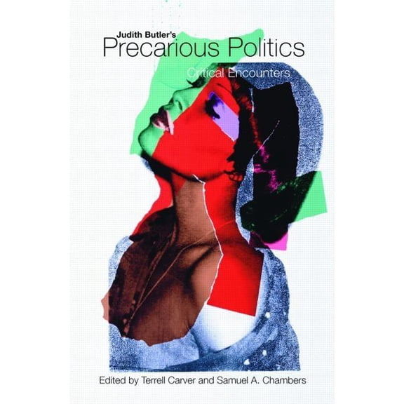 Judith Butler's Precarious Politics: Critical Encounters, (Paperback)