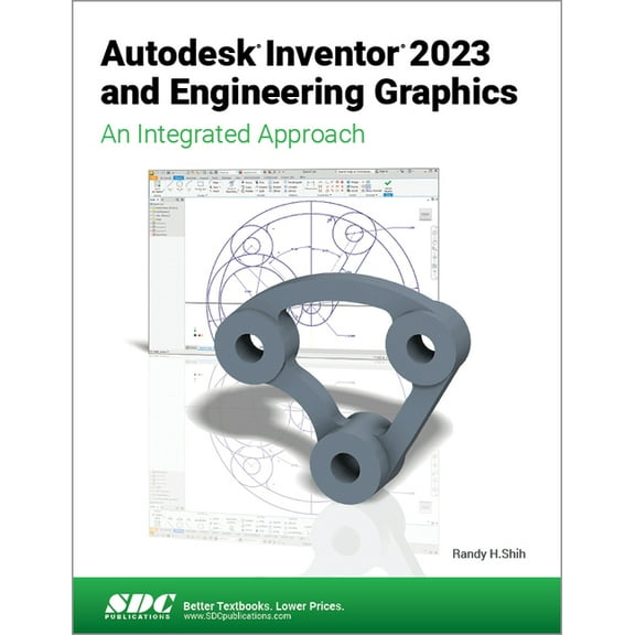 Autodesk Inventor 2023 and Engineering Graphics: An Integrated Approach (Paperback)