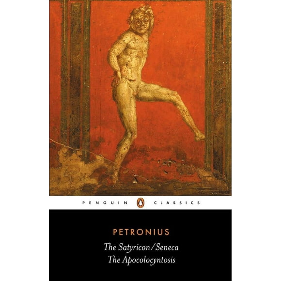 Pre-Owned The Satyricon/Seneca, the Apocolocyntosis (Paperback) 0140444890 9780140444896