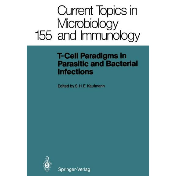 Current Topics in Microbiology and Immmu T-Cell Paradigms in Parasitic and Bacterial Infections, Book 155, (Paperback)