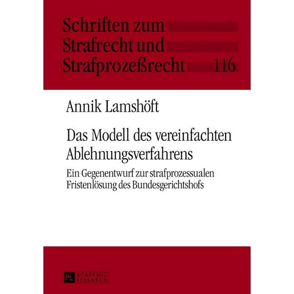 Schriften Zum Strafrecht Und Strafprozeßrecht: Das Modell des vereinfachten Ablehnungsverfahrens (Hardcover)