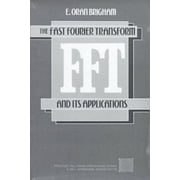 Fast Fourier Transform and Its Applications [Paperback - Used]