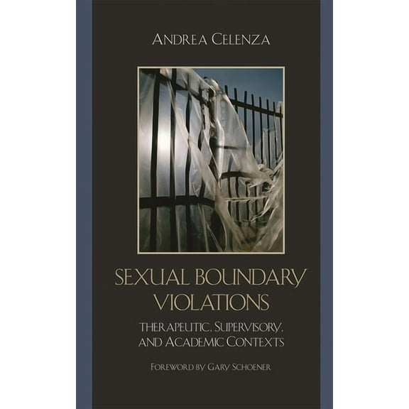 Sexual Boundary Violations: Therapeutic, Supervisory, and Academic Contexts, (Hardcover)