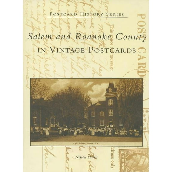 Postcard History: Salem and Roanoke County in Vintage Postcards (Paperback)