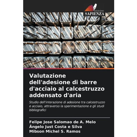 Valutazione dell'adesione di barre d'acciaio al calcestruzzo addensato d'aria, (Paperback)