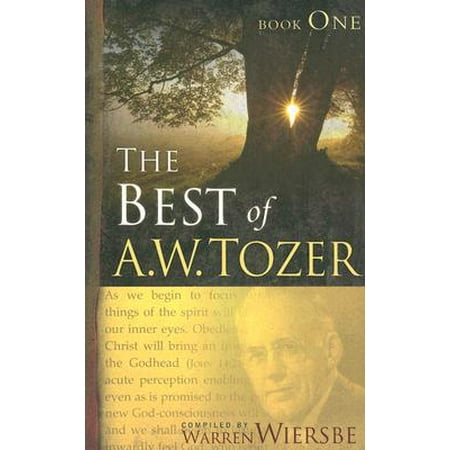 The Best of A. W. Tozer Book One (One Of The Best)