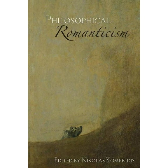 Philosophical Romanticism, (Paperback)