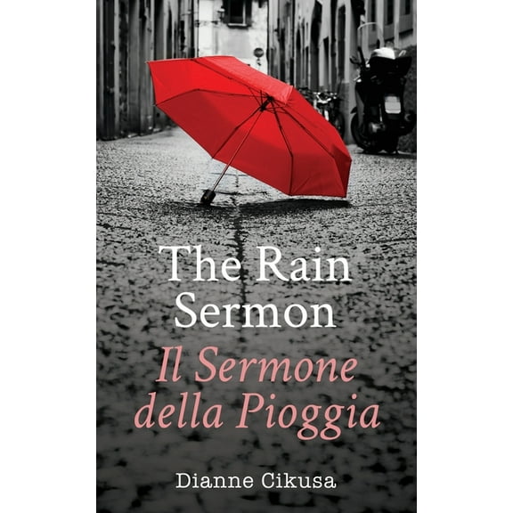 The Rain Sermon: Il Sermone della Pioggia, (Paperback)