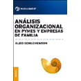 thumbnail image 1 of ANÁLISIS ORGANIZACIONAL EN PYMES Y EMPRESAS DE FAMILIA EDICIONES GRANICA ALDO SCHLEMENSON, 1 of 1