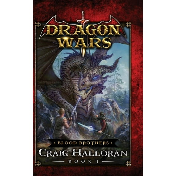 Dragon Wars Blood Brothers: Dragons Wars - Book 1, Book 1, (Hardcover)