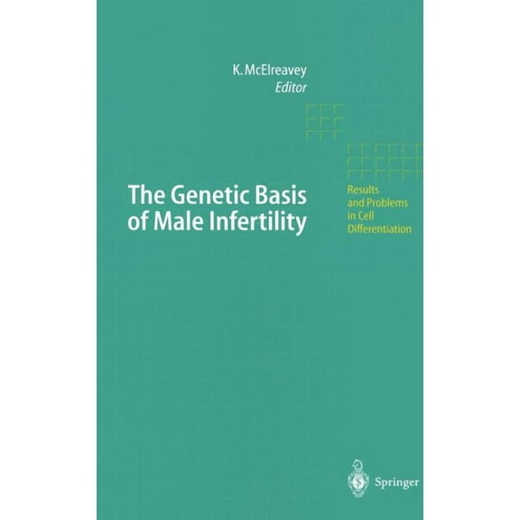 Results and Problems in Cell Differentia The Genetic Basis of Male Infertility, Book 28, (Hardcover)