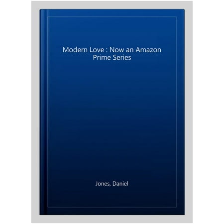 Modern Love : Now an Amazon Prime Series