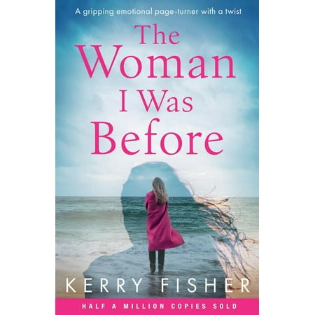 The Woman I Was Before : A Gripping Emotional Page Turner with a (Ruby Turner The Best Of)