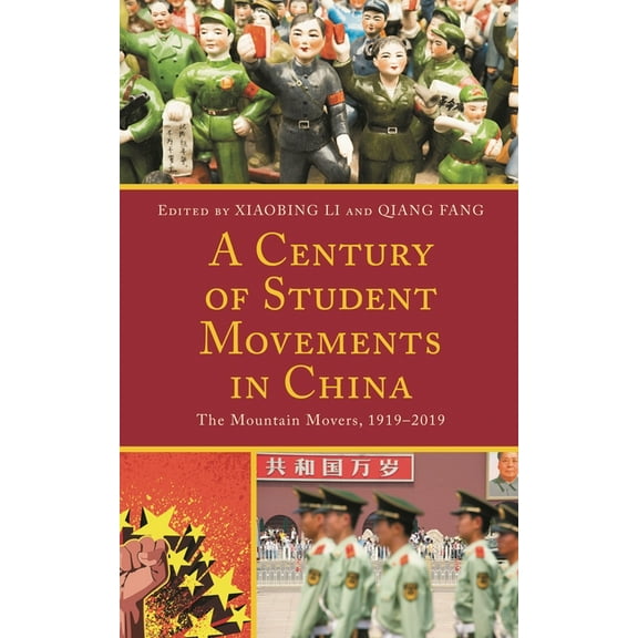 Century of Student Movements in China: The Mountain Movers, 1919-2019, (Hardcover)