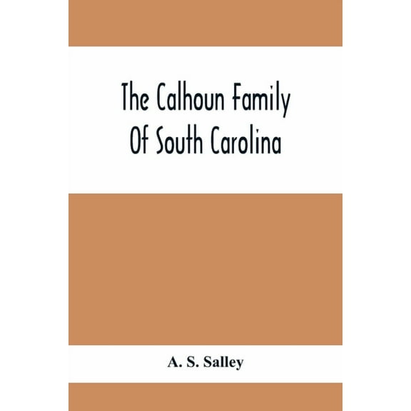 The Calhoun Family Of South Carolina, (Paperback)