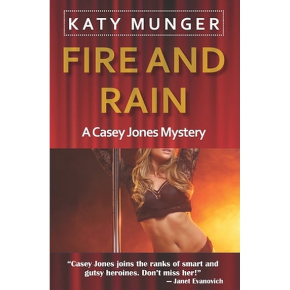 Pre-Owned Fire and Rain: A Casey Jones Mystery (Paperback) 108133763X 9781081337636