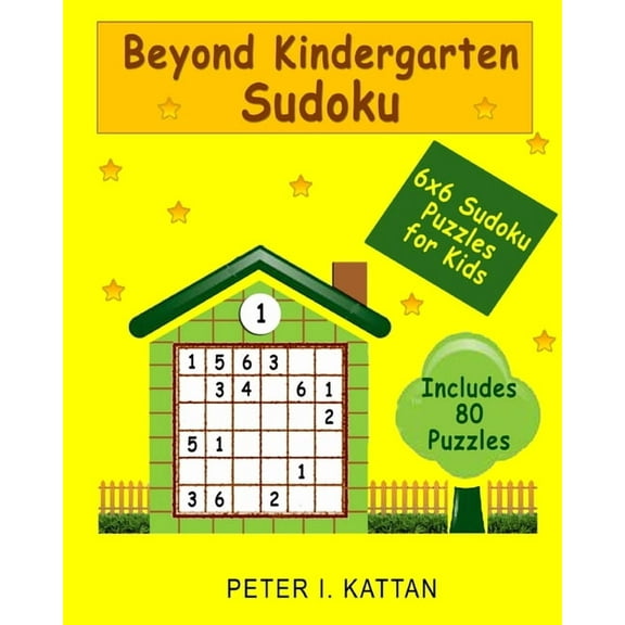 Beyond Kindergarten Sudoku: 6X6 Sudoku Puzzles for Kids, (Paperback)