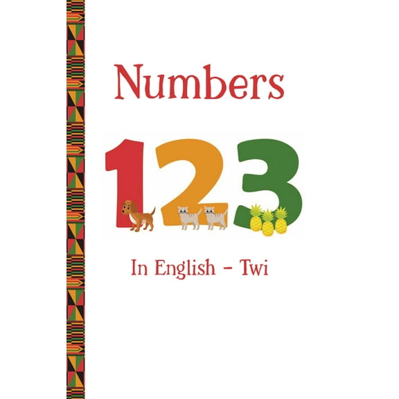Little World Citizens Numbers 123 in English -- Twi, (Hardcover)
