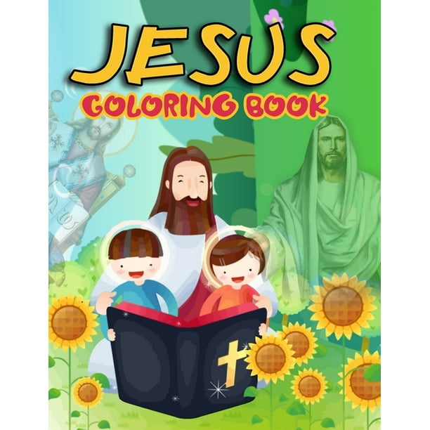 Download Jesus Coloring Book A Christian Coloring Book With For Kids And Their Adults Paperback Walmart Com Walmart Com