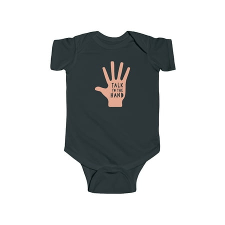 

Talk To The Hand Retro Sassy Infant Baby Bodysuit