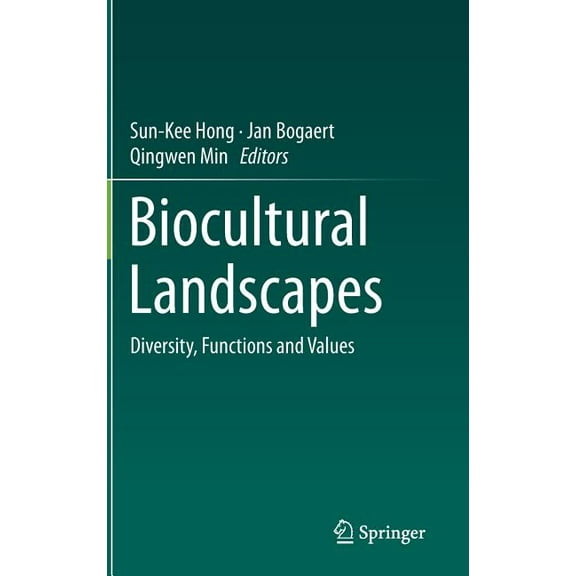 Biocultural Landscapes: Diversity, Functions and Values, (Hardcover)